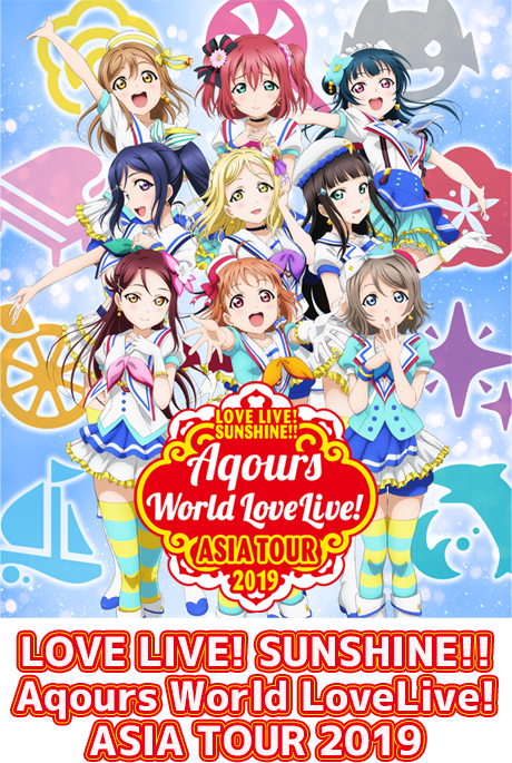 Love Live Sunshine Aqours World Lovelive Asia Tour 19