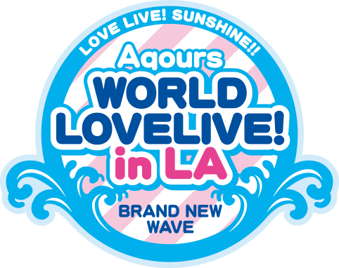 LOVE LIVE! SUNSHINE!! Aqours World LoveLive! in LA ~BRAND NEW WAVE~